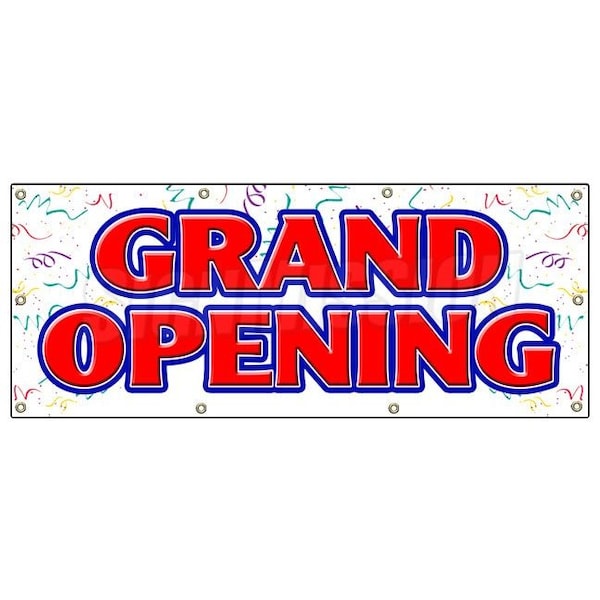 Signmission GRAND OPENING BANNER SIGN new store sign signs open soon B-96 Grand Opening - main